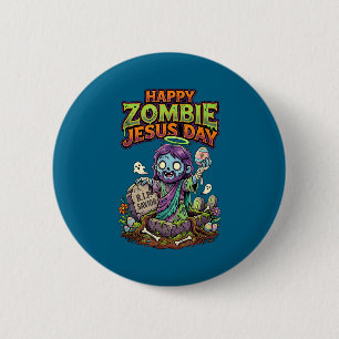 Funny happy zombie jesus day easter men 2 inch round button