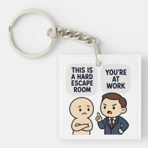 Funny Hard Escape Room Workplace Humour Sayings Keychain