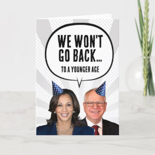 Funny Harris Walz Birthday - We Won't Go Back Card