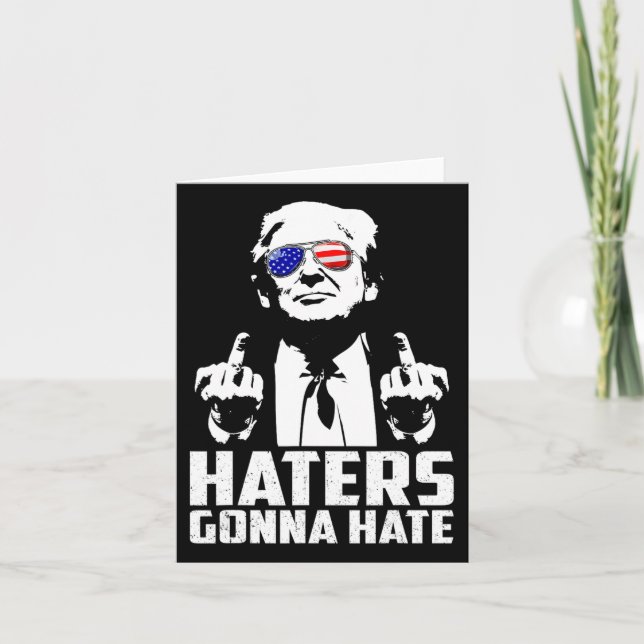 Funny Haters Gonna Hate President Donald Trump Mid Card (Front)