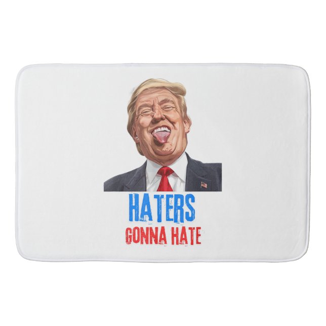 Funny Haters gonna hate quote funny saying trump Bath Mat (Front)