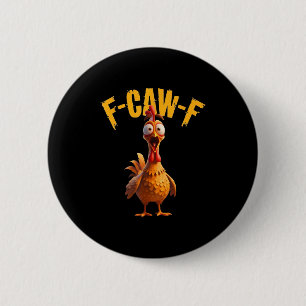 Funny Haunted Chicken F-caw-f Tee  2 Inch Round Button