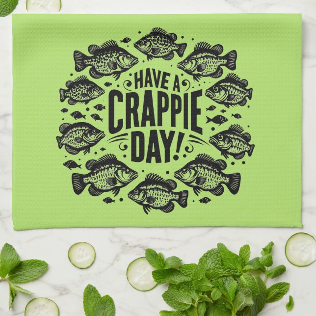 Funny Have a Crappie Day Fishing Kitchen Towel (Folded)