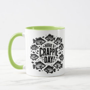 Funny Have a Crappie Day Fishing Mug
