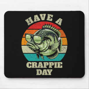 Funny Have A Crappie Day Retro Fishing Sarcastic D Mouse Pad