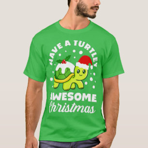 Funny Have A Turtley Awesome Christmas Cute Turtle T-Shirt