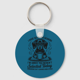 Funny Have Sarcasm Humor Dachshund Dog Selective Keychain