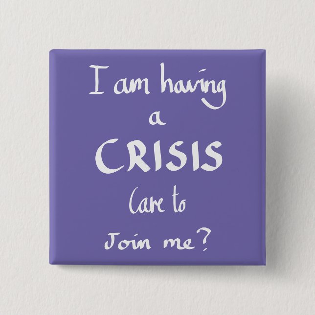 Funny Having A Crisis Quote Panic Humour Purple 2 Inch Square Button (Front)