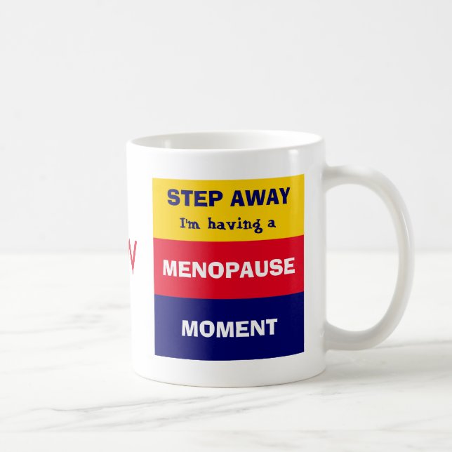 Funny HAVING MENOPAUSE MOMENT Monogram Coffee Mug (Right)