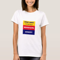 Funny HAVING MENOPAUSE MOMENT