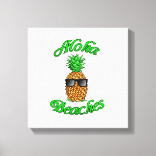 Funny Hawaiian Pineapple Aloha Beaches Canvas Print