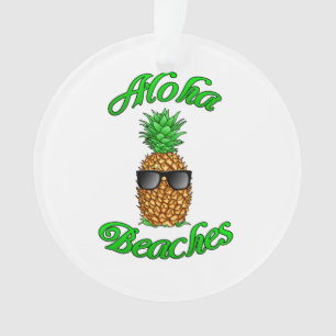 Funny Hawaiian Pineapple Aloha Beaches Ornament