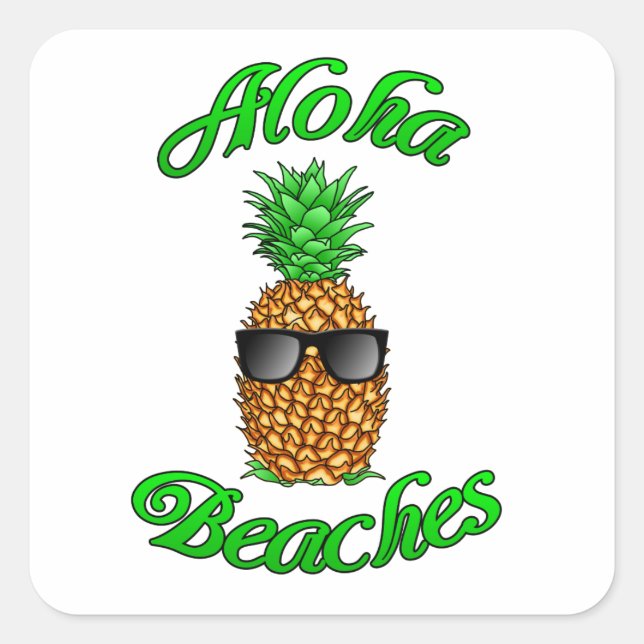 Funny Hawaiian Pineapple Aloha Beaches Square Sticker (Front)