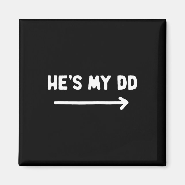 Funny He’s My Dd St. Patrick's Day  Magnet (Front)