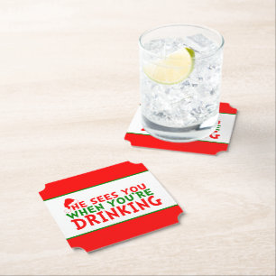 Funny he sees you when you're drinking Christmas Paper Coaster
