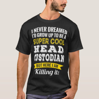 Funny Head Custodian Appreciation Gifts T-Shirt