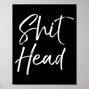 Funny Head Quote Saying For Women Fun Gag Gift Hea Poster
