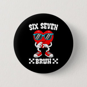 Funny Heart 67 Bruh Valentine Six Seven Meme Gen A 2 Inch Round Button