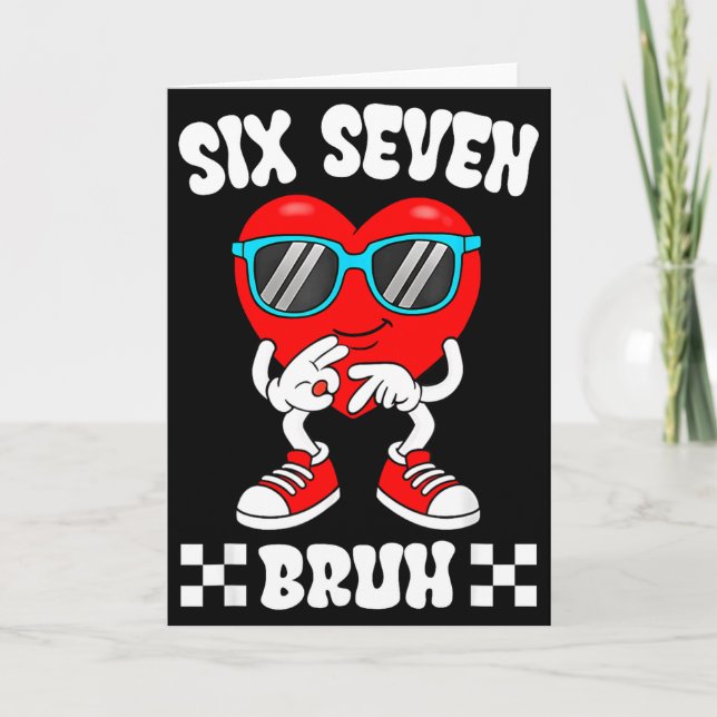 Funny Heart 67 Bruh Valentine Six Seven Meme Gen A Card (Front)