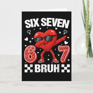 Funny Heart 67 Bruh Valentine Six Seven Meme Gen A Card