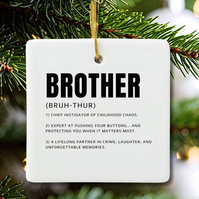 Funny Heartfelt Brother Definition Ceramic Ornament (Creator Uploaded)