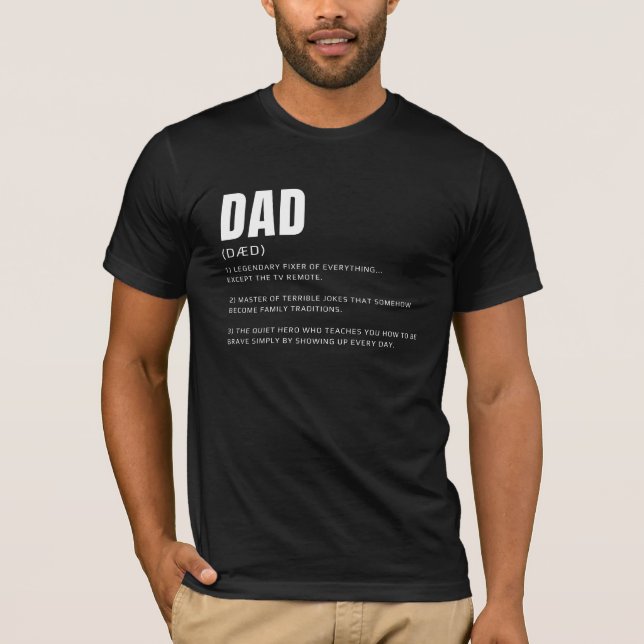 Funny Heartfelt Dad Definition T-Shirt (Front)