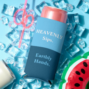 Funny "HEAVENLY Sips. Earthly Hands." Blue & White Seltzer Can Cooler