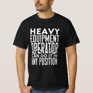Funny Heavy Equipment Operator Construction Worker T-Shirt