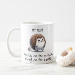 Funny Hedgehog Pun Mother's Day Gift Coffee Mug<br><div class="desc">Celebrate Mother's Day in style and give your mom a giggle with the "MY MUM Prickly on the outside, loving on the inside" Mug, featuring a cute illustration of a mama hedgehog and her baby. Perfect for a mom with a great sense of humor, this mug captures the essence of...</div>