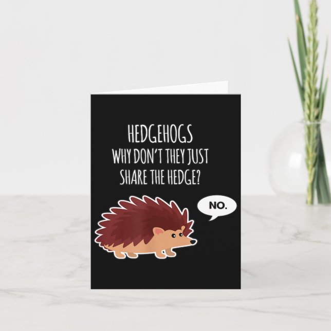 Funny Hedgehogs Why Don't They Just Share The Hedg Card (Front)