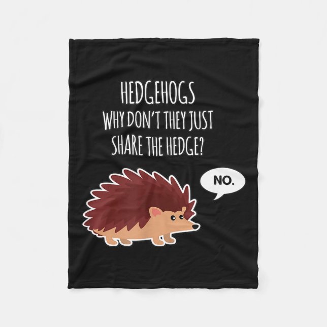 Funny Hedgehogs Why Don't They Just Share The Hedg Fleece Blanket (Front)