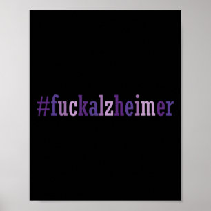 Funny Heimerheimer Support Desease Awareness Poster