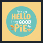 Funny Hello Good Pie Pastel Kitchen Typography Art Poster<br><div class="desc">Colourful typography art with retro and vibrant colours. Funny puns and quotes about food,  cooking,  baking and dining. Perfect decoration for your kitchen,  diner,  café,  bakery shop or restaurant. Background colour (the circle and the square) is customizable via the Design Tool.</div>