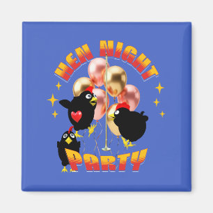 Funny Hen Night Party Chickens Design Magnet