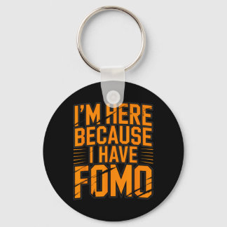 Funny Here Because Fomo Queen Party Girls Club Keychain