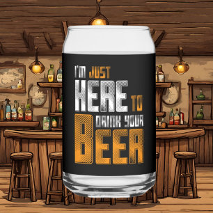 Funny here drink your beer word art can glass
