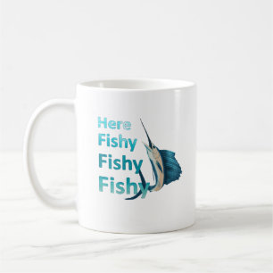Funny Here Fish Fishy Fishy Sailfish Coffee Mug