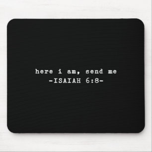 Funny Here I Am Send Me Bible Verse Lord Saying Mouse Pad
