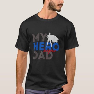 Funny Hero Dad Superhero Father s Day T-Shirt