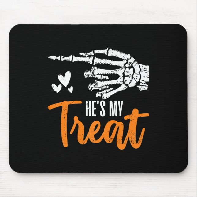 Funny He's My Treat Skeleton Hand Matching Couples Mouse Pad (Front)