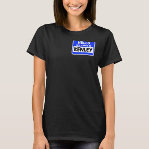 Funny Hi Hello My Name Is Kenley On Nametag Introd T-Shirt