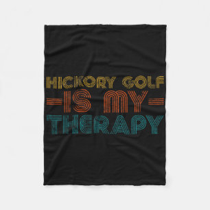 Funny Hickory Golf Is My Therapy Hob  Fleece Blanket