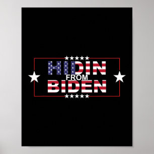 Funny Hidin From Biden - Anti Joe - Pro Trump  Poster