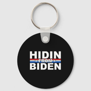 Funny Hidin From Biden - Anti Joe - Trump Keychain