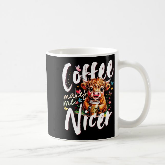 Funny Highland Cow Coffee Makes Me Nicer Quote Hum Mug (Right)