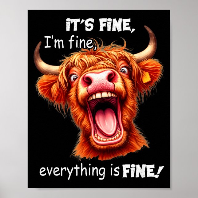 Funny Highland Cow It's Fine I'm Fine Everything I Poster (Front)