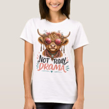 Funny Highland Cow Not Today Drama