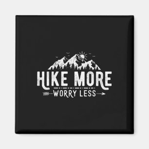 Funny hike more worry less hiking inspirational magnet