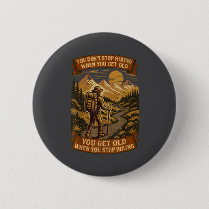 Funny Hiker Gift Hiking Lover Outdoor Quote 2 Inch Round Button