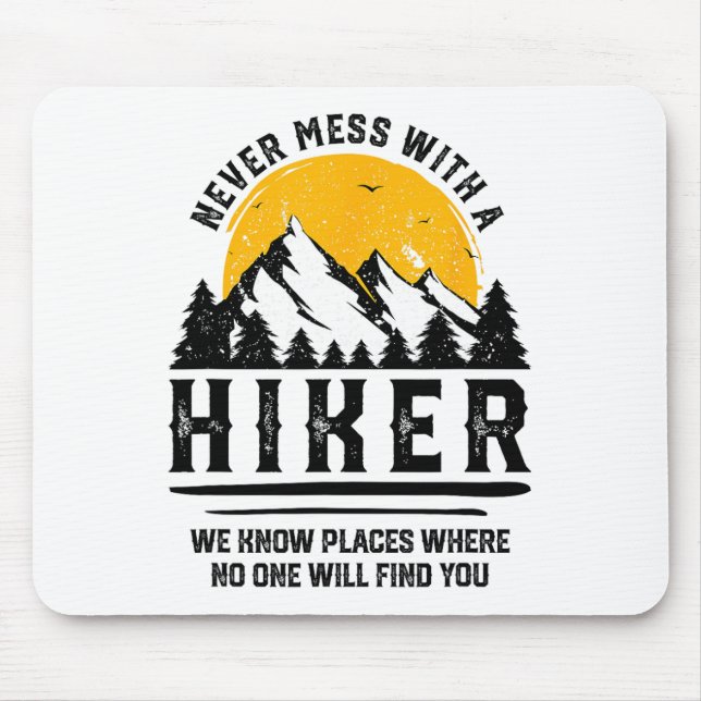 Funny Hiker Gift Hiking Lover Outdoor Quote  Mouse Pad (Front)